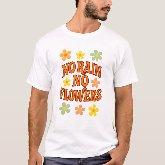 Camiseta Sem Chuva Sem Flores (Frente)