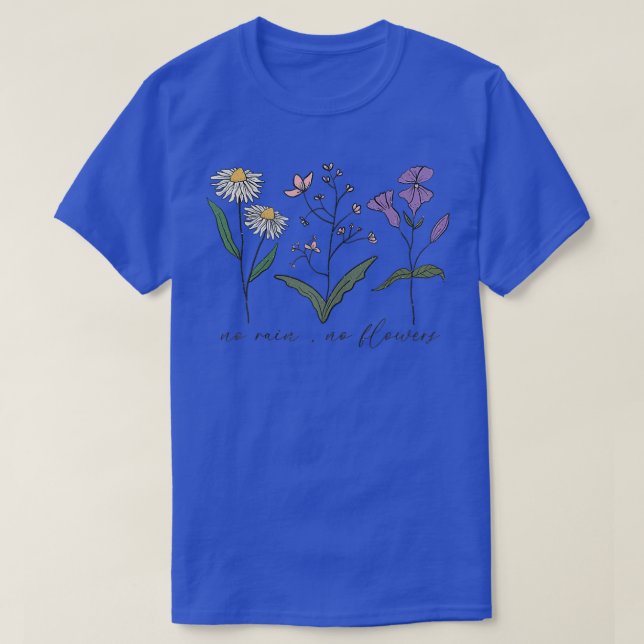 Camiseta Sem Chuva Sem Flores Flores Flor Flor Motivação De (Frente do Design)