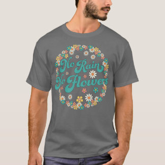 Camiseta Sem Chuva Sem Flores Flores Primavera Cute Daisy F