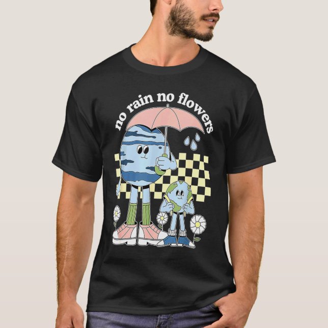 Camiseta Sem Chuva Sem Flores Mãe Terra Retro Dia da Terra (Frente)