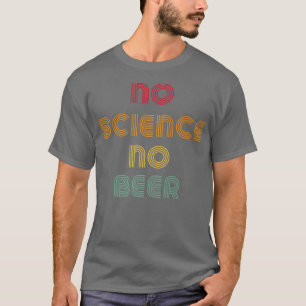 Camiseta Sem Ciência Sem Engraçado De Cerveja Tee Vintage P