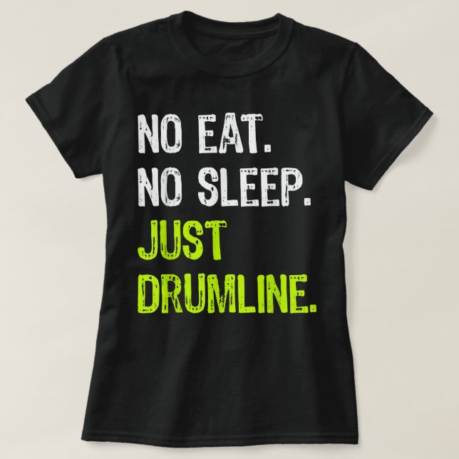 Camiseta Sem Comer Dormir Repetir Apenas Marcha De Drummer (Frente do Design)
