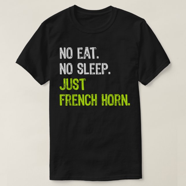 Camiseta Sem Comer Dormir Repetir Apenas Musical Francês Do (Frente do Design)