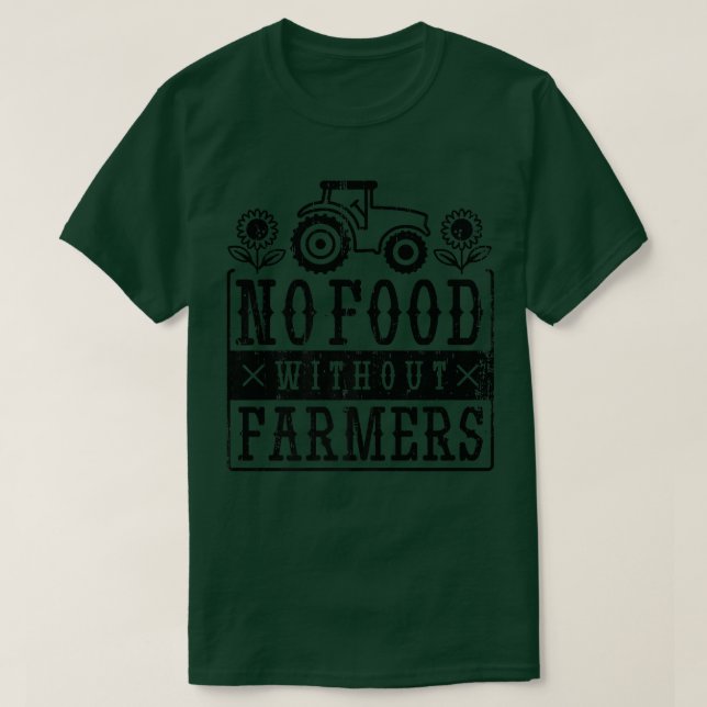 Camiseta Sem Comida Sem Agricultores Cultivando Vegetais (Frente do Design)