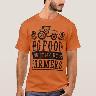 Camiseta sem comida sem fazendeiros, tem fazendeiro engraça