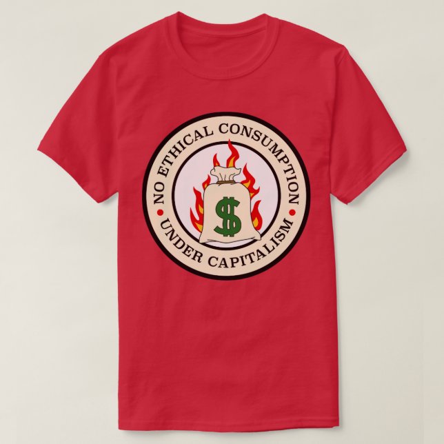 Camiseta Sem Consumo Ético Sob Capitalismo (Frente do Design)