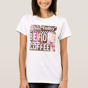 Camiseta Sem Conversa Antes do Café Divertido Café Estressa