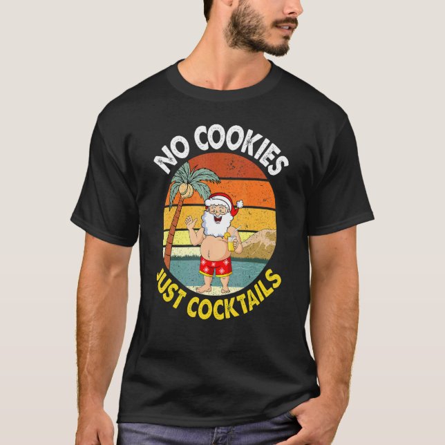 Camiseta Sem Cookies Papais noeis No Verão No Natal Em Julh (Frente)