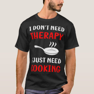 Camiseta Sem Cozinhar de terapia