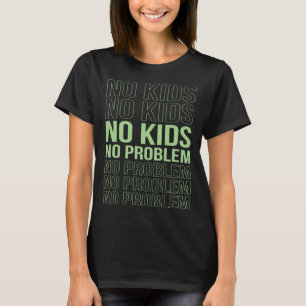 Camiseta Sem Crianças Sem Problema Sem Filhos Por Choi