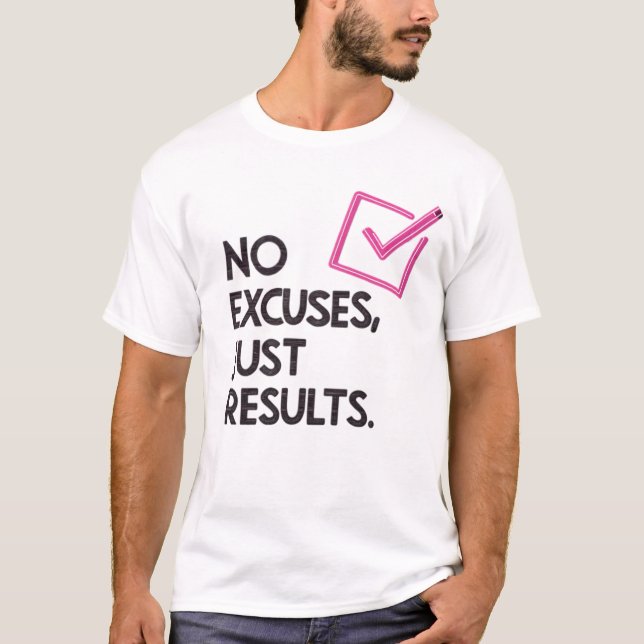 Camiseta Sem desculpas, apenas resultados (Frente)