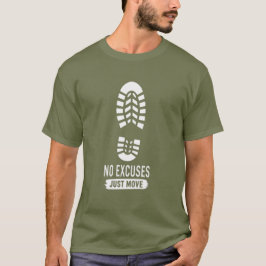 Camiseta Sem Desculpas, Apenas Se Mova – Design de Motivaçã