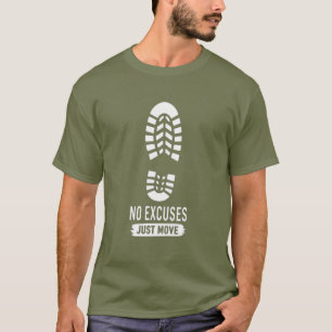 Camiseta Sem Desculpas, Apenas Se Mova – Design de Motivaçã
