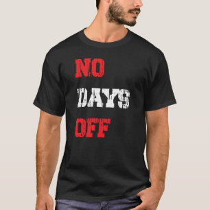 Camiseta Sem Dias de Folga
