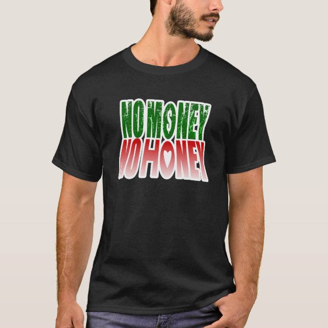 Camiseta sem dinheiro, sem mel (Frente)