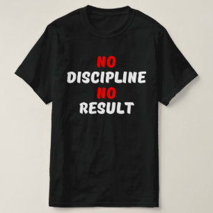 CAMISETA SEM DISCIPLINA SEM RESULTADO