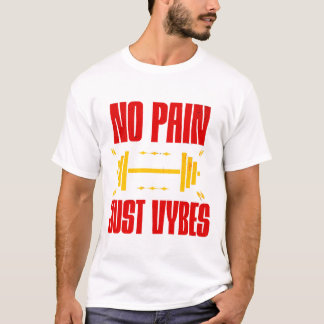 Camiseta Sem Dor, Apenas Vibrações – Vibrações Motivacionai