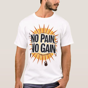 Camiseta Sem Dor, Sem Ganho