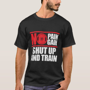 Camiseta Sem Dor Sem Ganho Cale A Boca E Treinar Giro De Co