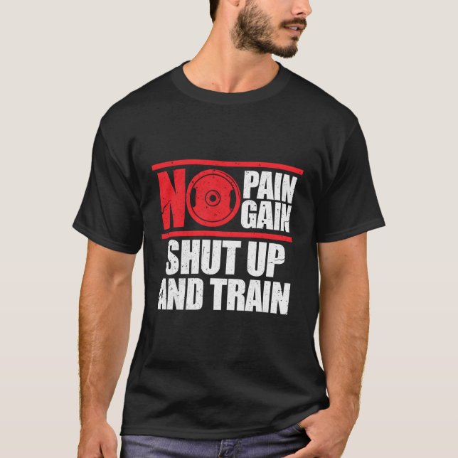 Camiseta Sem Dor Sem Ganho Cale A Boca E Treinar Giro De Co (Frente)