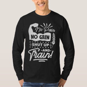 Camiseta Sem Dor Sem Ganho Cale a Boca e Treine Motivação