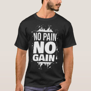 Camiseta Sem Dor Sem Ganho Motivação De Malhação De Gym Bod