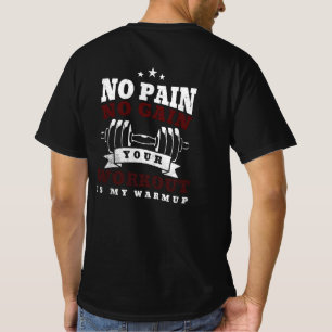 Camiseta Sem Dor Sem Ganho - O Workout É O Meu Aquecimento