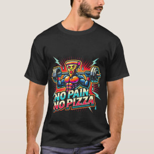 Camiseta Sem Dor, Sem Motivação De Malhação De Pizza