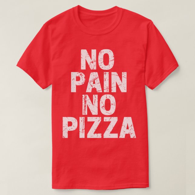 Camiseta Sem Dor Sem Pizza (Frente do Design)