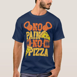 Camiseta Sem Dor Sem Pizza Divertir-Se Sobre O Peso Muscula