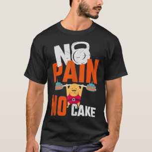 Camiseta Sem dor Sem Presente De Bolo Fazendo Presente Dia