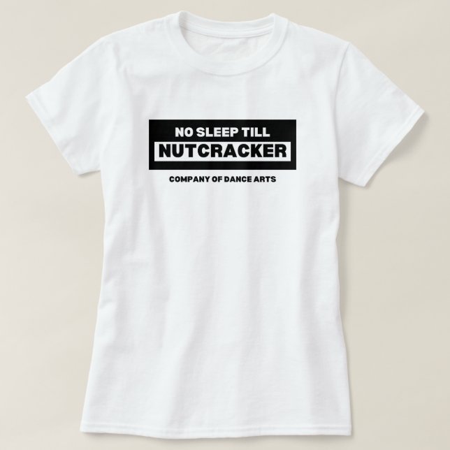 Camiseta Sem Dormir Até O Noz-Cracker (Frente do Design)