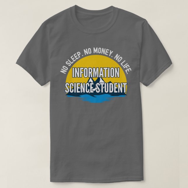 Camiseta Sem Dormir Sem Dinheiro Sem Ciência Da Informação  (Frente do Design)