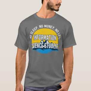 Camiseta Sem Dormir Sem Dinheiro Sem Ciência Da Informação 