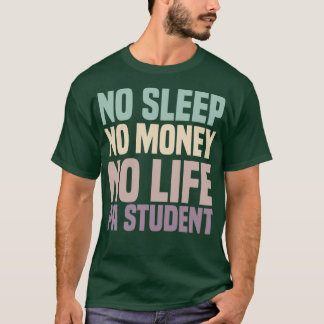 Camiseta Sem Dormir Sem Dinheiro Sem Estudo Médico Assisten