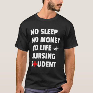Camiseta Sem Dormir Sem Dinheiro Sem Viver Enfermando Estud