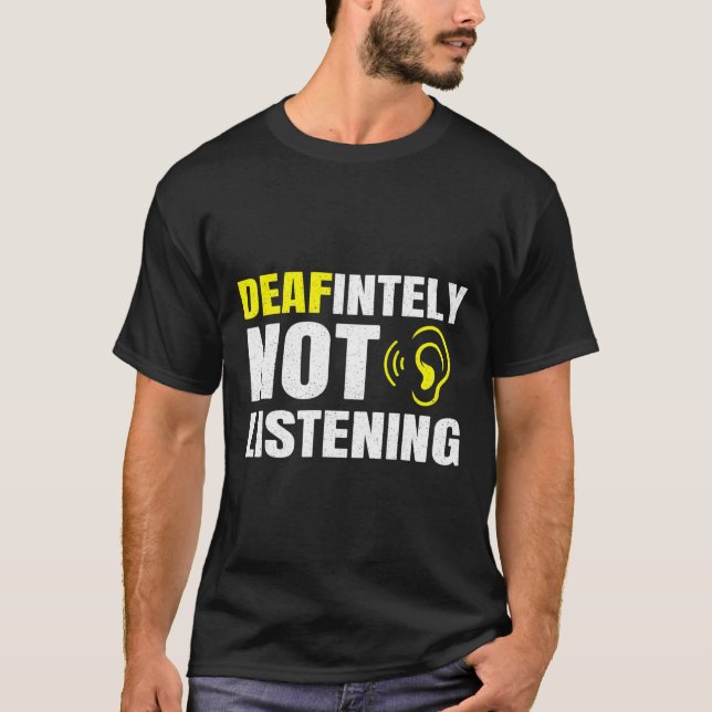 Camiseta Sem Dúvida Ouvir A Consciência Asl Deficientes (Frente)