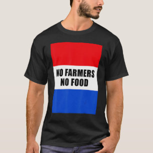 Camiseta Sem fazendeiros sem fazendeiro Comida Liberdade Ho