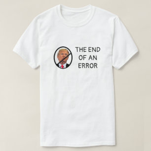 Camiseta Sem fim de trunfo de um erro