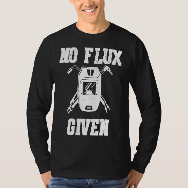 Camiseta Sem Fluxo Dado, Dando Soldadura, Presente De Solda (Frente)
