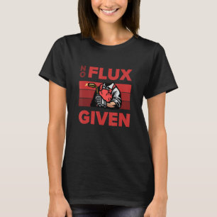 Camiseta Sem Fluxo Dado Humor De Soldador E Soldagem