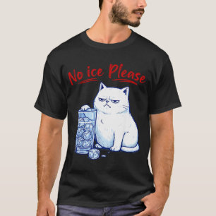 Camiseta Sem gelo por favor gato engraçado contra gelo chin
