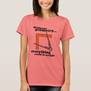 Camiseta Sem geometria tudo seria reto