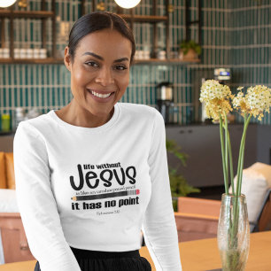 Camiseta SEM JESUS? SEM PONTO! Leve longa das mulheres cris