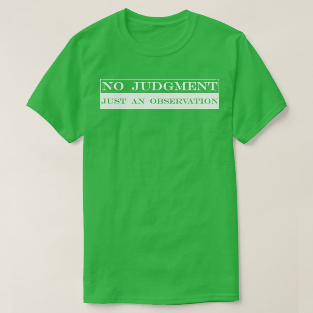 Camiseta sem julgamento, apenas uma observação (Frente do Design)