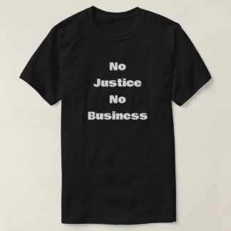 Camiseta Sem Justiça Sem Negócios