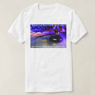 Camiseta Sem Lei Não Pode Haver Liberdade, E Sem...