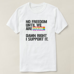Camiseta Sem liberdade até que sejamos iguais