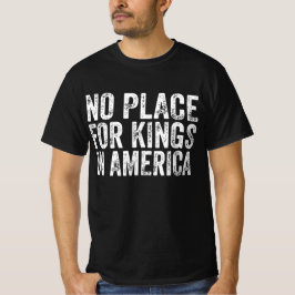 Camiseta Sem Lugar Para Reis Na América - Antismonarquia