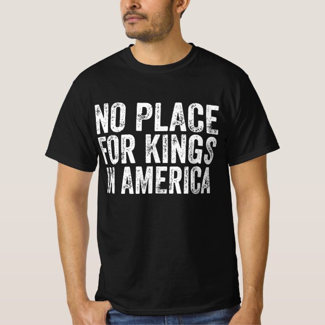 Camiseta Sem Lugar Para Reis Na América - Antismonarquia (Frente)